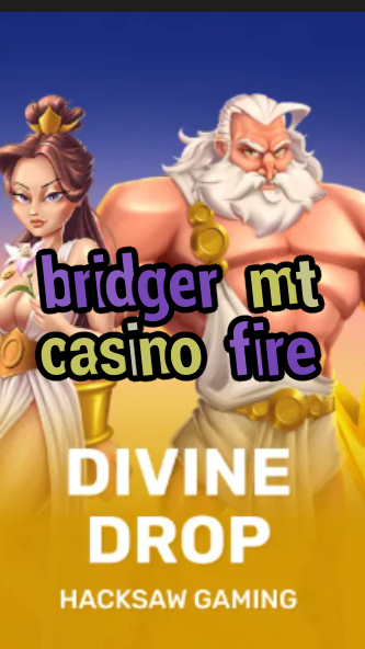 bridger mt casino fire-fqqjrm9vrme7zzjgfjql.com